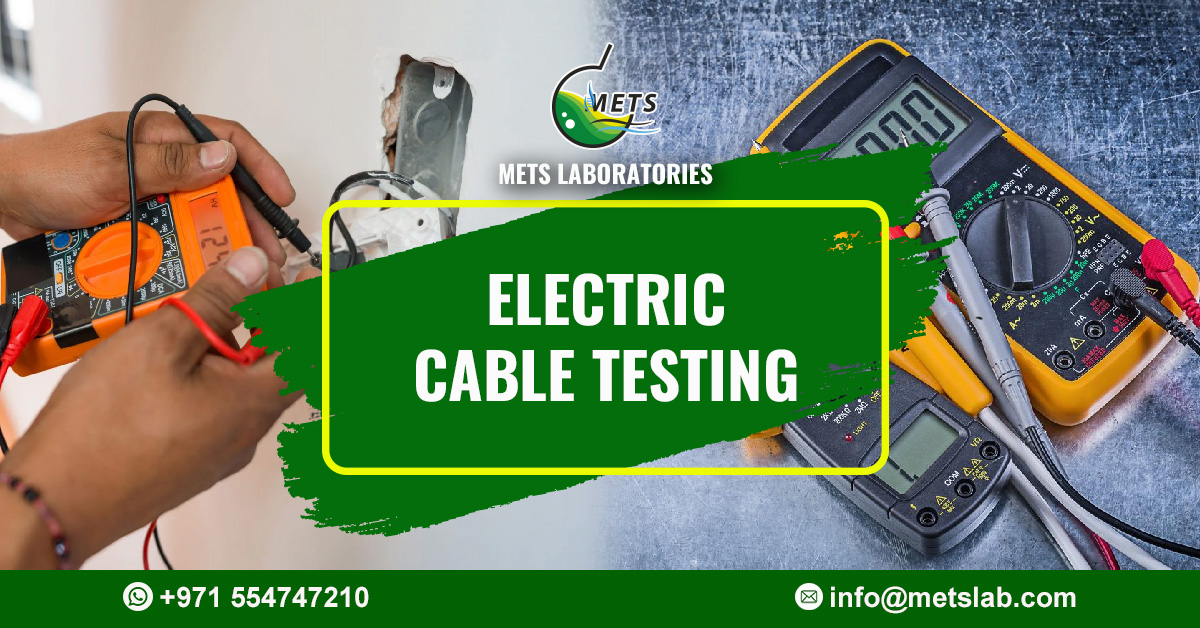 Electric Cable Testing UAE | IEC & GSO Compliance | METS Lab - METS ...