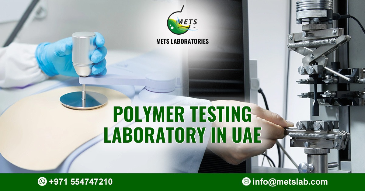 Polymer Testing Laboratory in UAE - METS Laboratories